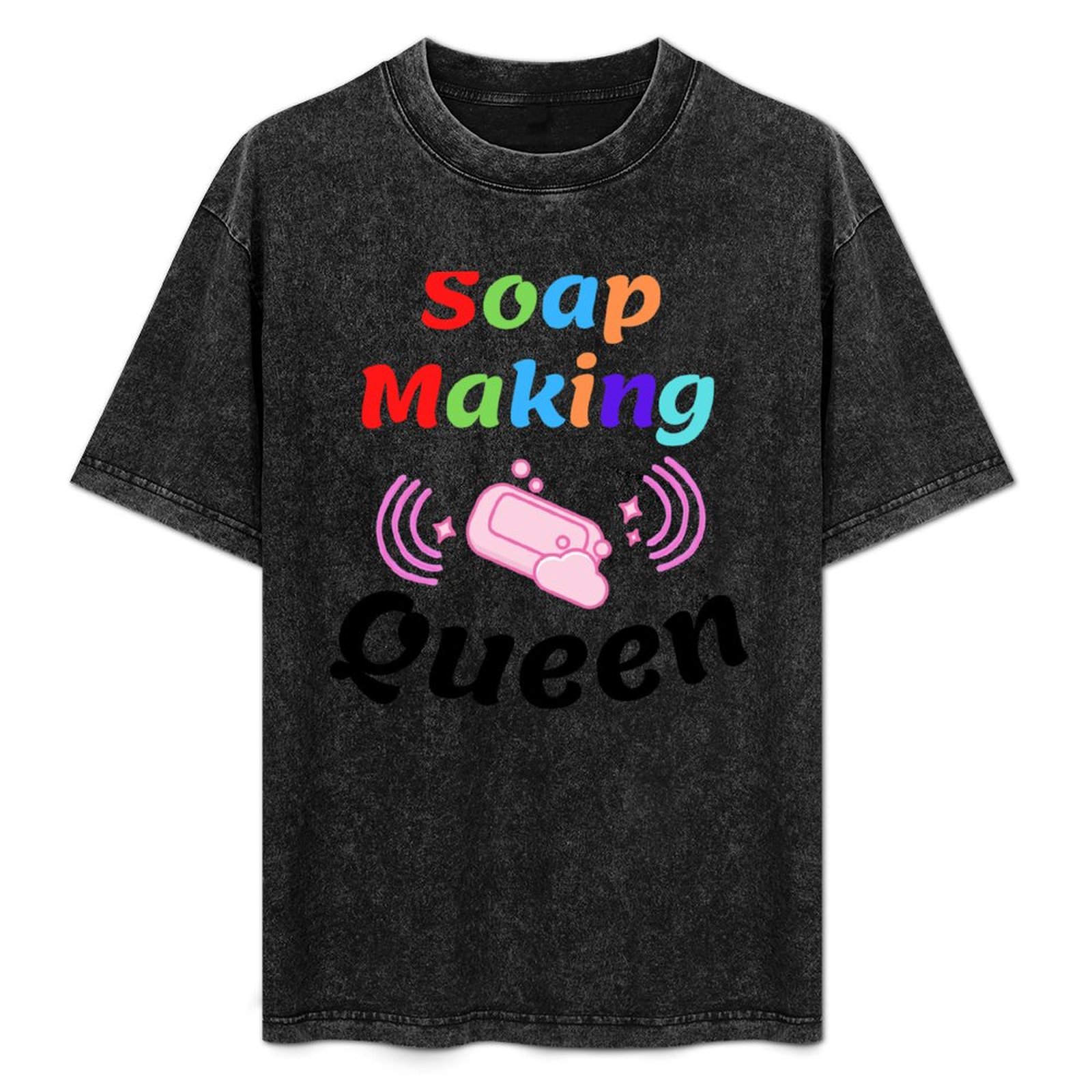 Soap Making Queen funny T-Shir - Soap Making Queen incelemesi ve fiyatı